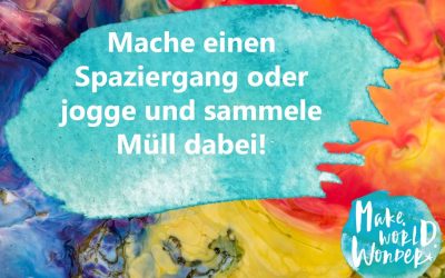 Gutes Leben 2019 – Jeden Tag eine gute Tat. Tag 54 – Sammele Müll beim Spazierengehen