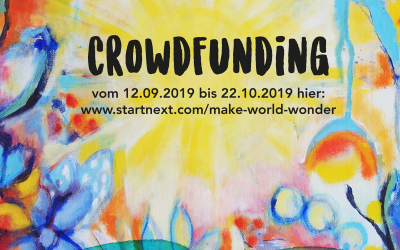 Das Crowdfunding für mein Herzensprojekt „Make World Wonder“ ist gestartet