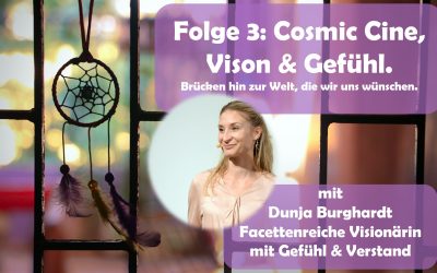 Dream-Catcher-Podcast Folge 3: Das Cosmic Cine-Filmfestival – Brücken bauen für ein gutes Morgen