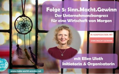 DreamCatcher-Podcast Folge 5: Sinn.Macht.Gewinn – Eine Wirtschaft von Morgen.